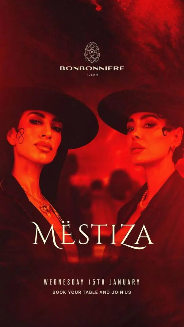 MESTIZA @ BONBONNIERE TULUM