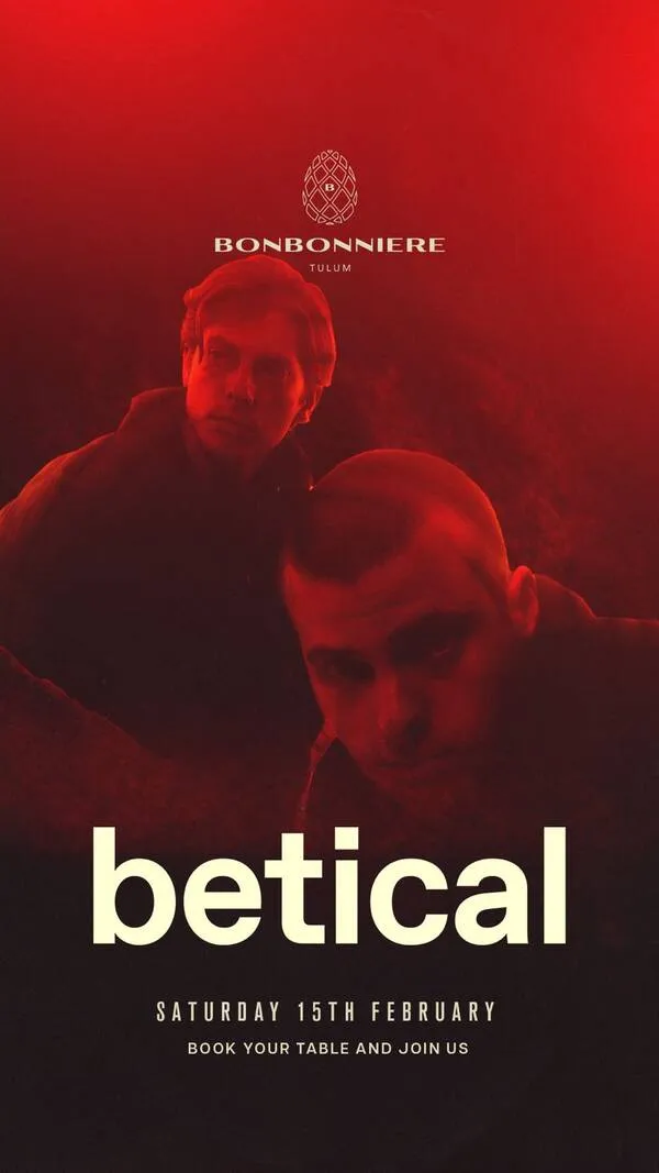 BETICAL @ BONBONNIERE TULUM