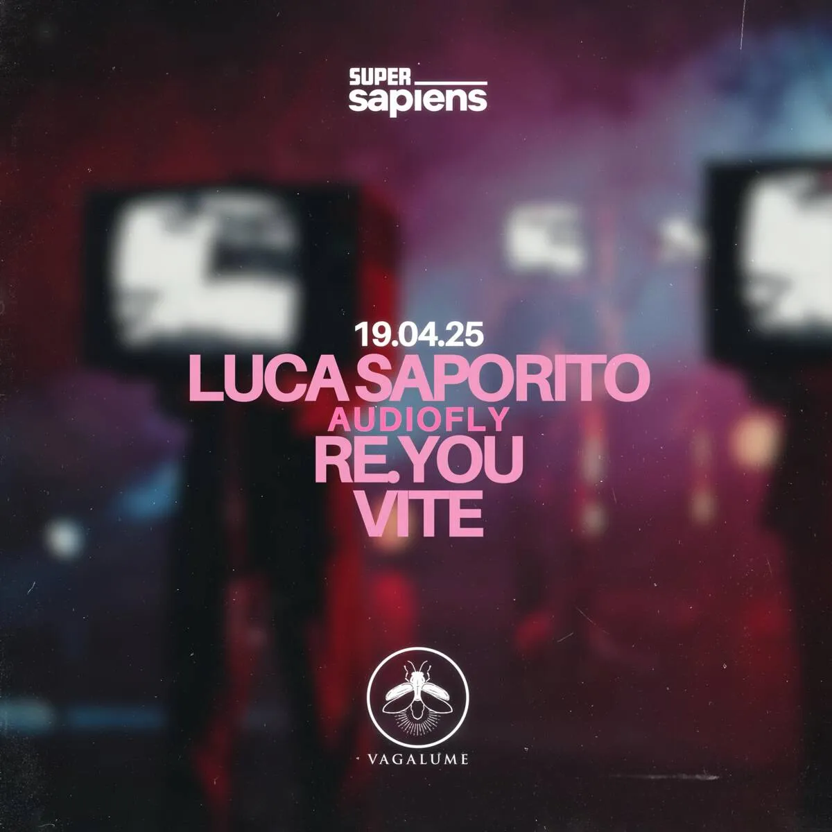 VAGALUME PRESENTS: SUPER SAPIENS