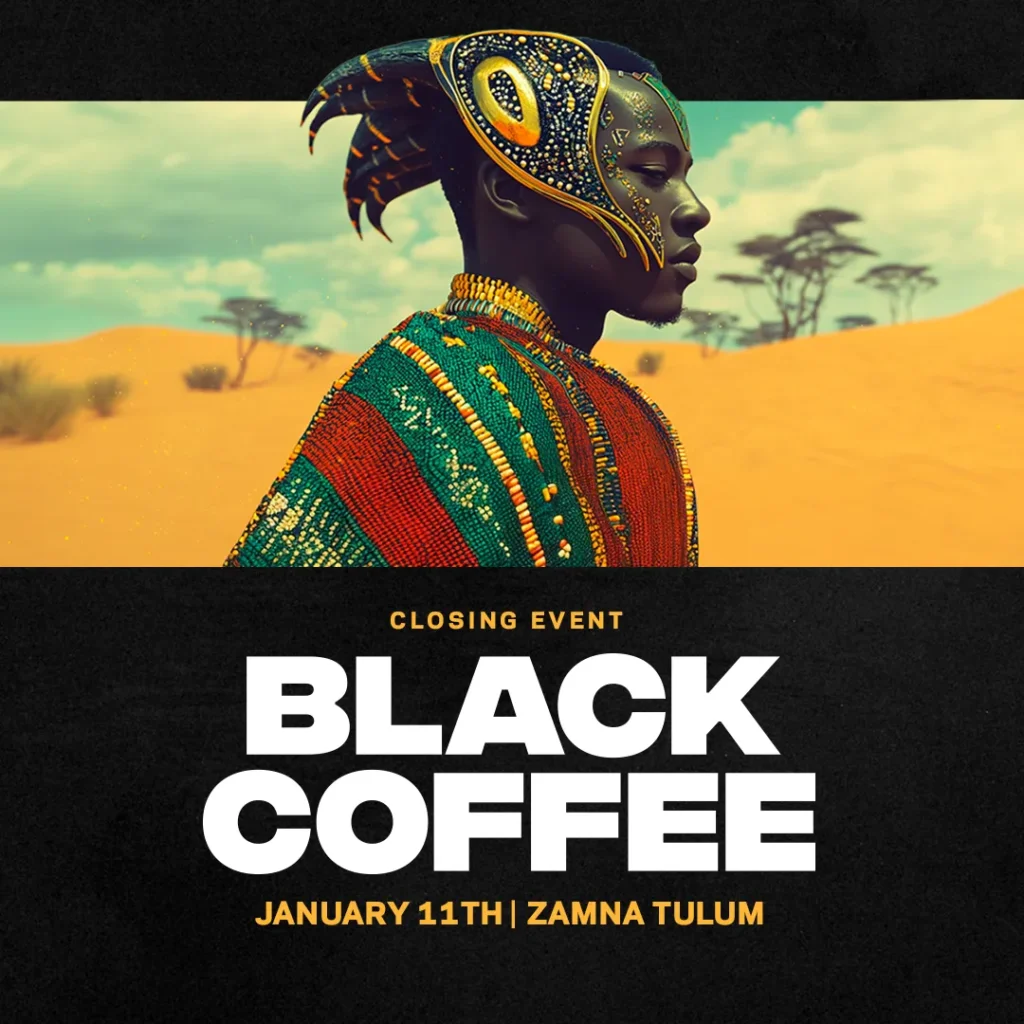 BLACK COFFEE – Closing ZAMNA TULUM