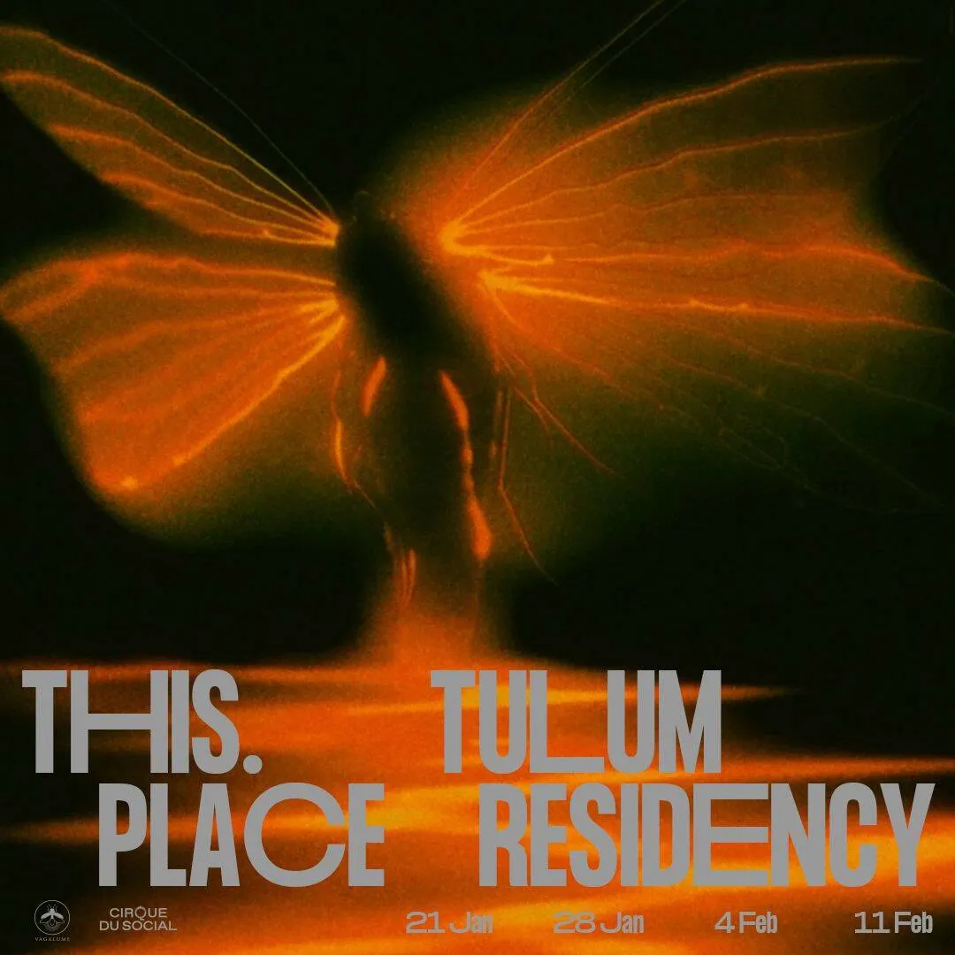 VAGALUME presents THIS. PLACE TULUM RESIDENCY