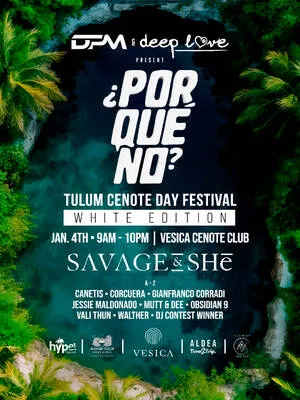 ¿PorQuéNo? Tulum Cenote Day Festival by DPM & Deep Love